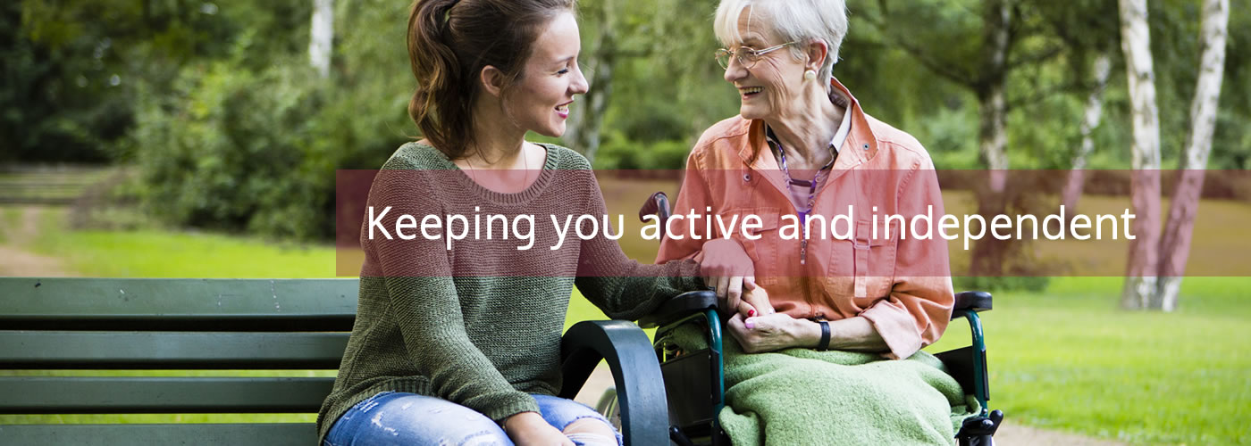 Keeping you active and independent